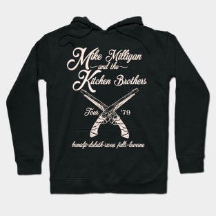 Mike Milligan and the Kitchen Brothers Hoodie